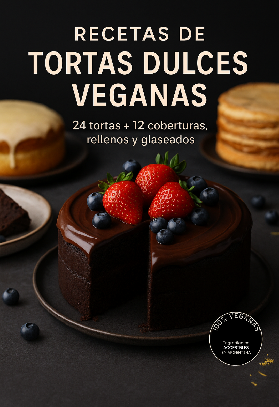 🌱🍰 Recetario de Tortas 100% Veganas – Dulces, húmedas y fáciles